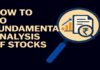 How to Do Fundamental Analysis of Stocks – Step-by-Step Guide for Beginners How to Do Fundamental Analysis of Stocks