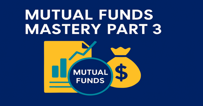 Mutual Funds Mastery Part 3