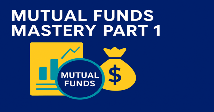 Mutual Funds Mastery Part 1