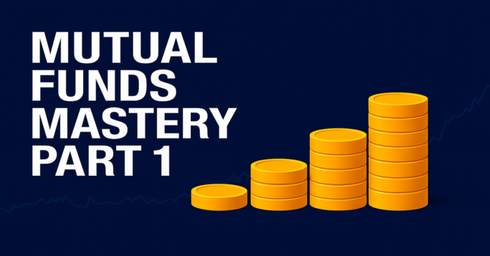 Mutual Funds Mastery Part 1