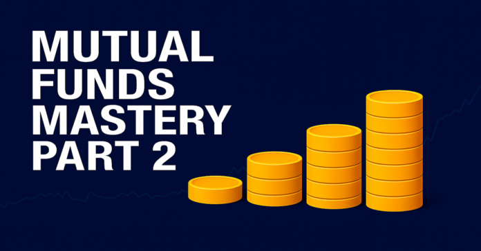 Mutual Funds Mastery Part 2
