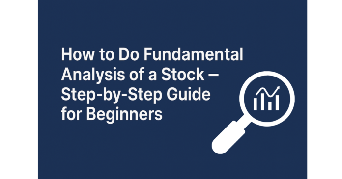 How to Do Fundamental Analysis of a Stock