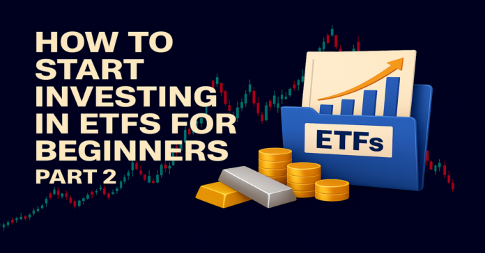 How to Start Investing in ETFs for Beginners Part 2